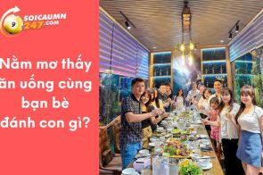 Mơ thấy ăn uống đánh con gì, số mấy chuẩn nhất?