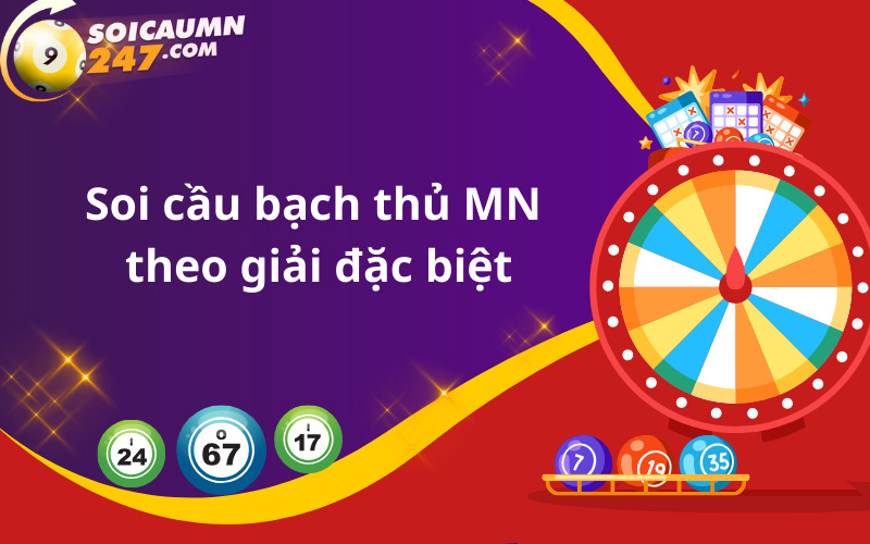 Soi cầu bạch thủ miền Nam theo giải đặc biệt