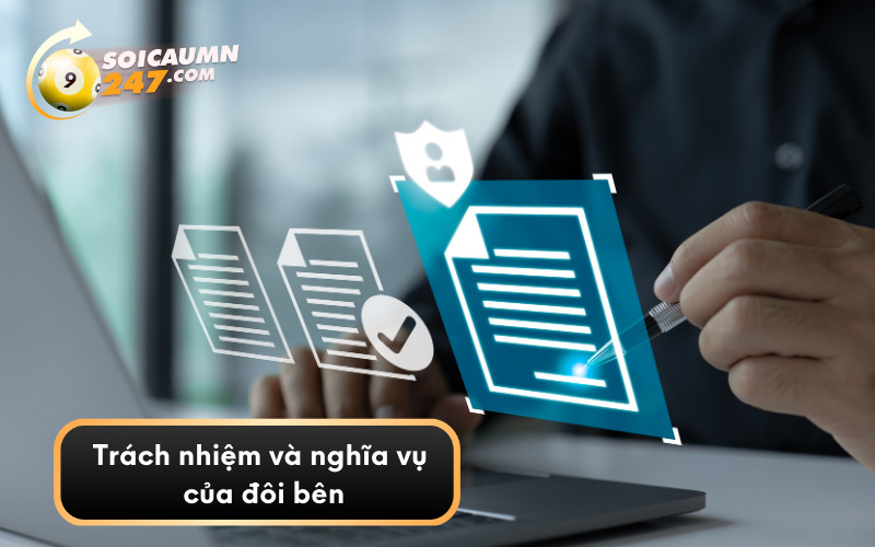 Trách nhiệm và nghĩa vụ của đôi bên