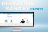 Đăng ký Fun88 – Tham gia cá cược và nhận quà khủng mỗi ngày